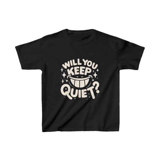 Will You Keep Quiet?!!? Kids Graphic Tee